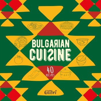 Bulgarian Cuisine - second edition