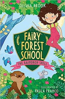Fairy Forest School 1: The Raindrop Spell: Book 1